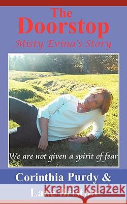 The Doorstop: Misty Evina's Story Purdy, Corinthia 9781434369611 Authorhouse - książka