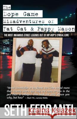 The Dope Game - Misadventures of Fat Cat & Pappy Mason Seth Ferranti 9780988976016 Gorilla Convict Publications - książka