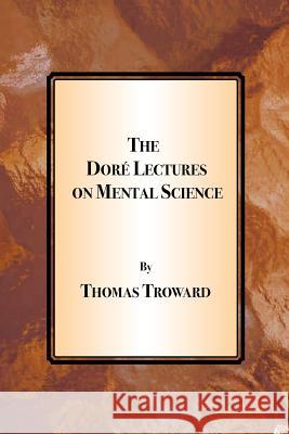 The Dore Lectures on Mental Science Thomas Troward 9781585093014 Book Tree - książka