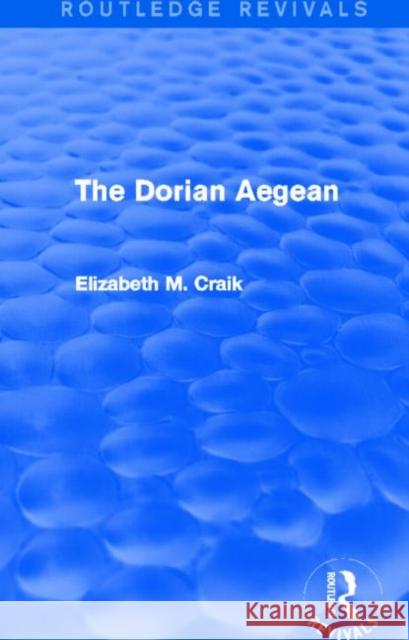 The Dorian Aegean Elizabeth M. Craik 9780415739955 Routledge - książka