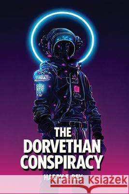 The Dorvethan Conspiracy Harry F. Rey 9781608644018 Queer Space - książka