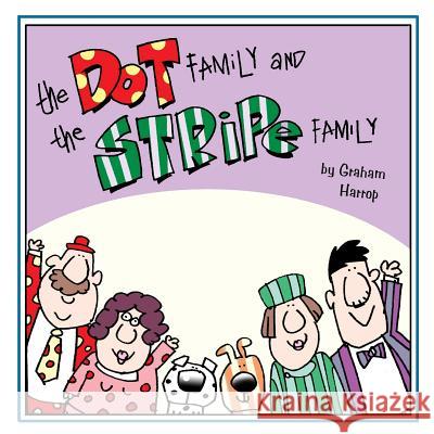 The Dot Family and The Stripe Family Passenger, Sandra 9781543022025 Createspace Independent Publishing Platform - książka