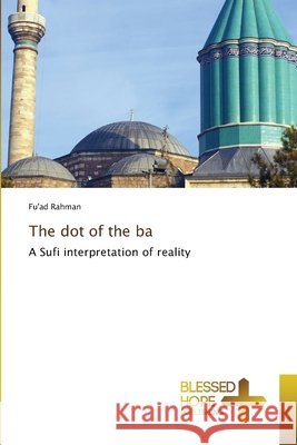 The dot of the ba Fu'ad Rahman 9786202477666 Blessed Hope Publishing - książka
