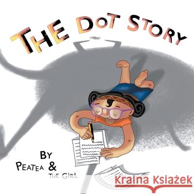 The Dot Story Peatea and the Girl 9788194784869 Birch Books - książka