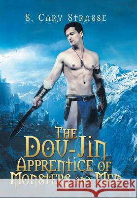 The Dou-Jin Apprentice of Monsters and Men S Cary Strasse 9781984541055 Xlibris Us - książka