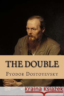 The Double Fyodor Dostoyevsky Andrea Gouveia 9781535101004 Createspace Independent Publishing Platform - książka