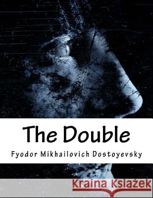 The Double Fyodor Mikhailovich Dostoyevsky Constance Garnett 9781983434129 Createspace Independent Publishing Platform - książka