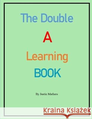 The Double A Learning Book Justin Mathers   9798393128227 Independently Published - książka
