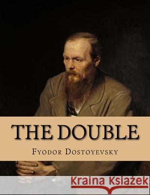 The Double: A Petersburg Poem Jhon L Jhon L Fyodor Dostoyevsky 9781530716906 Createspace Independent Publishing Platform - książka