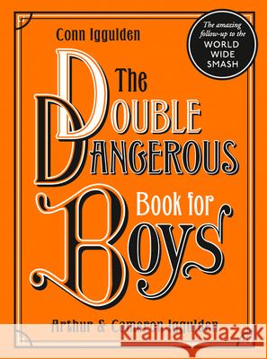 The Double Dangerous Book for Boys Conn Iggulden 9780008332983 HarperCollins Publishers - książka