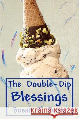 The Double-Dip Blessings Susan J. Perry 9781688043268 Independently Published - książka