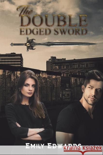 The Double Edged Sword Emily Edwards   9781398461017 Austin Macauley Publishers - książka