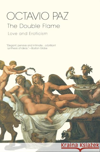 The Double Flame: Love and Eroticism Octavio Paz Helen Lane 9780156003650 Harvest/HBJ Book - książka