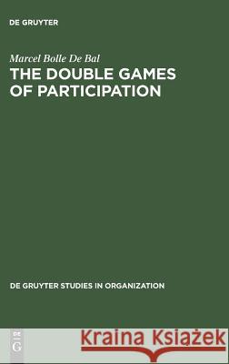 The Double Games of Participation: Pay, Performance and Culture Marcel Boll Irene Shayler 9783110129724 Walter de Gruyter - książka