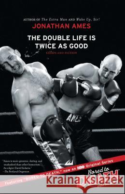 The Double Life Is Twice as Good Jonathan Ames 9781439102336 Scribner Book Company - książka