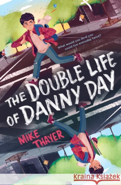 The Double Life of Danny Day Mike Thayer 9781250832740 St Martin's Press - książka