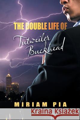 The Double Life of Tutweiler Buckhead Miriam Pia 9781628572254 Strategic Book Publishing - książka