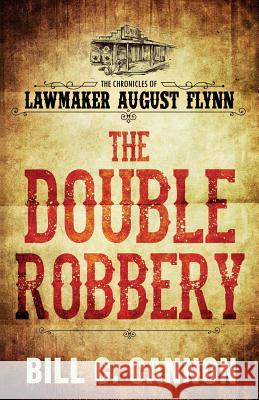 The Double Robbery Bill C. Cannon 9781521808733 Independently Published - książka