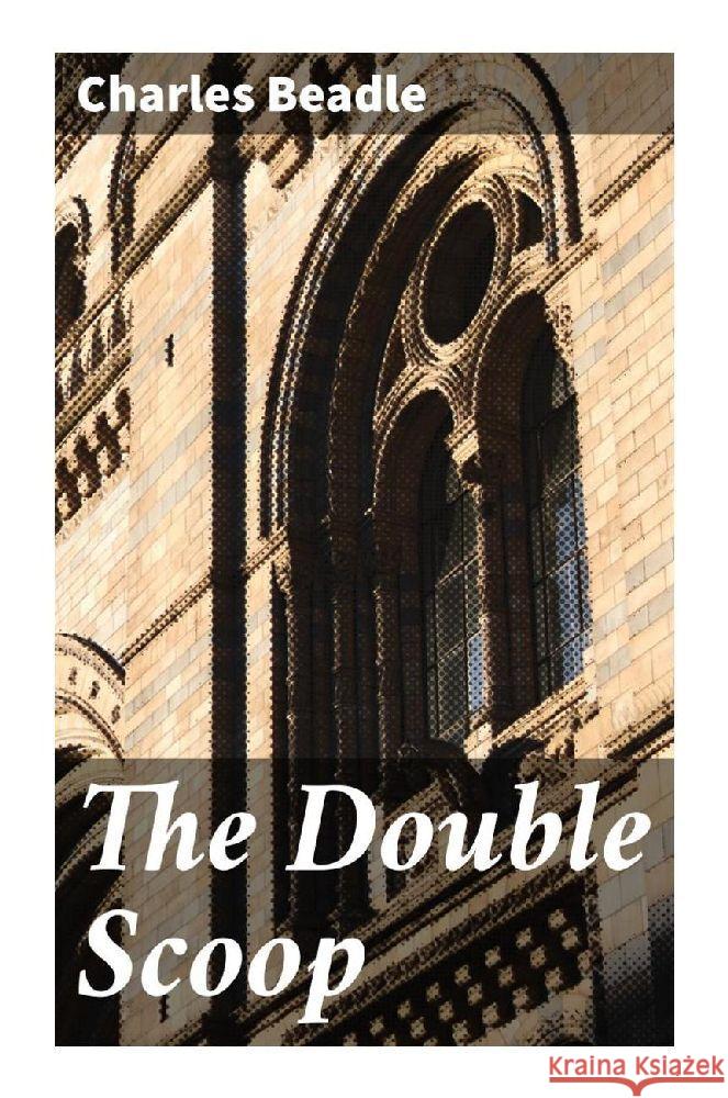 The Double Scoop Beadle, Charles 9788027229420 Good Press - książka