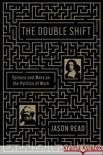 The Double Shift: Spinoza and Marx on the Politics of Work Jason Read 9781839767623 Verso Books - książka