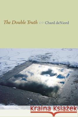 The Double Truth Deniord, Chard 9780822961345 University of Pittsburgh Press - książka