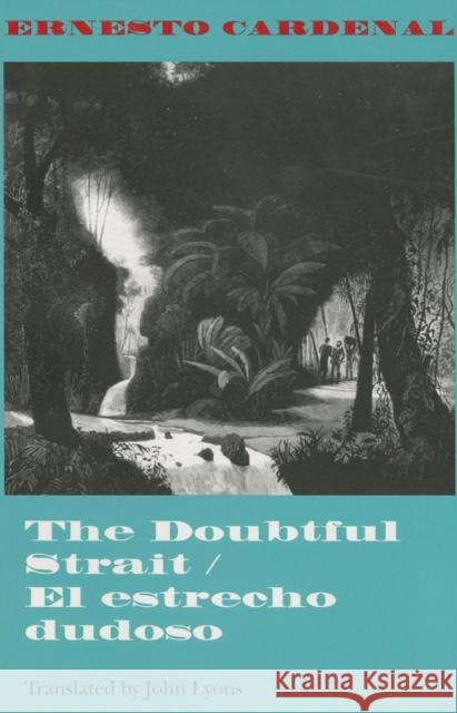 The Doubtful Strait / El Estrecho Dudoso Cardenal, Ernesto 9780253209030 Indiana University Press - książka