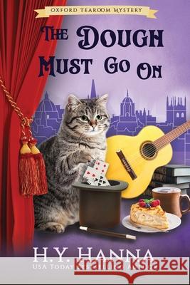 The Dough Must Go On (LARGE PRINT): The Oxford Tearoom Mysteries - Book 9 H. y. Hanna 9781922436092 H.Y. Hanna - Wisheart Press - książka