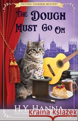 The Dough Must Go On: The Oxford Tearoom Mysteries - Book 9 H. Y. Hanna 9780648419808 H.Y. Hanna - Wisheart Press - książka