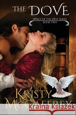 The Dove Kristy McCaffrey 9780997665154 K. McCaffrey LLC - książka