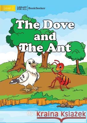 The Dove And The Ant Esther Goh   9781922827821 Library for All - książka