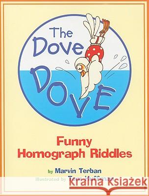The Dove Dove: Funny Homograph Riddles Marvin Terban 9780547031866 Clarion Books - książka