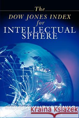 The Dow Jones Index for Intellectual Sphere Sergey Khrystenko 9780595441273 iUniverse - książka