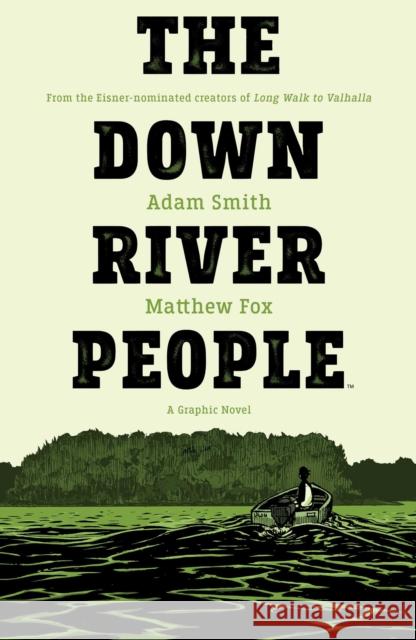 The Down River People Adam Smith, Matt Fox 9781684155637 Archaia Studios Press - książka