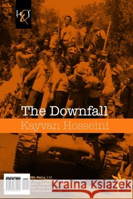The Downfall: Soghoot Kayvan Hosseini 9781780835242 H&s Media - książka