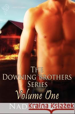 The Downing Brothers: Vol 1 Aidan, Nadia 9780857150677 Total-E-Bound Publishing - książka