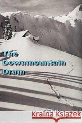 The Downmountain Drum Joe L. Davenport 9780595238156 Writers Club Press - książka
