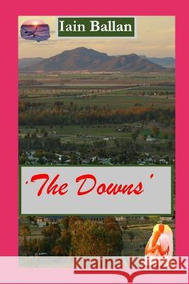 'The Downs' Iain Ballan   9798361745548 Independently Published - książka
