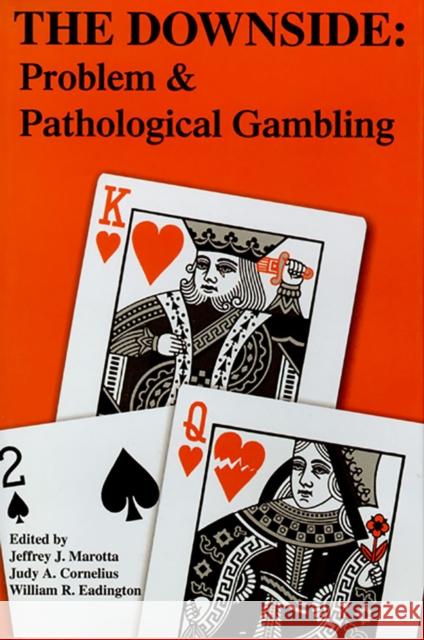 The Downside : Problem and Pathological Gambling  9780942828399 University of Nevada Press - książka