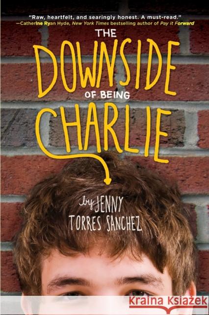 The Downside of Being Charlie Jenny Torres Sanchez 9780762444014 Running Press Kids - książka