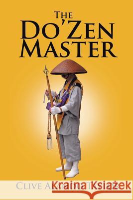 The Do'Zen Master Taylor, Clive Alando 9781524632410 Authorhouse - książka