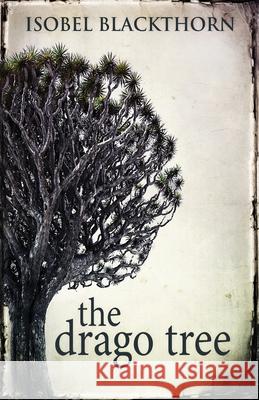 The Drago Tree Isobel Blackthorn 9784867478950 Next Chapter - książka