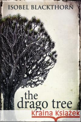 The Drago Tree Isobel Blackthorn 9784867478981 Next Chapter - książka