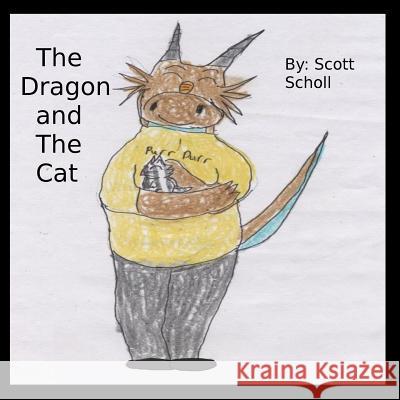The Dragon and the Cat Scotty Scholl 9781312556843 Lulu.com - książka
