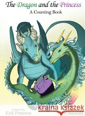 The Dragon and the Princess Erik Peterson Mina Sanwald  9780985887667 Brothers Ubernternational - książka