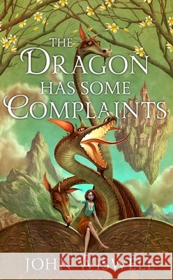 The Dragon Has Some Complaints John Wiswell 9781529450699 Quercus Publishing - książka