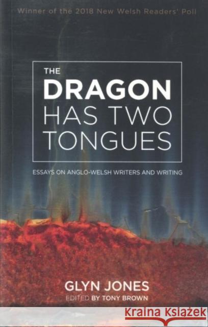 The Dragon Has Two Tongues Glyn Jones Tony Brown 9780708316931 University of Wales Press - książka