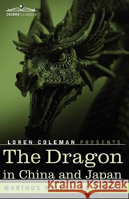 The Dragon in China and Japan Loren Coleman 9781605204093 Cosimo Classics - książka