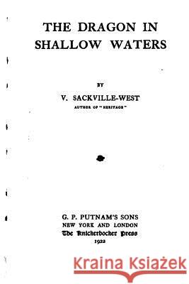 The Dragon in Shallow Waters V. Sackville-West 9781517259105 Createspace - książka