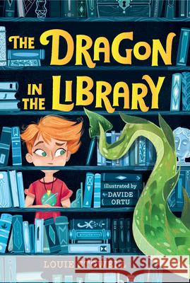 The Dragon in the Library Louie Stowell Davide Ortu 9781536219609 Walker Books Us - książka