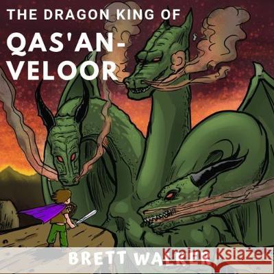 The Dragon-King of Qas'an-Veloor Brett Walker 9781077990005 Independently Published - książka